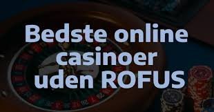 Casino med ROFUS En Guide til Sikkert Spil