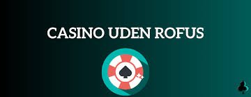 Opdag de bedste casinoer udenom ROFUS