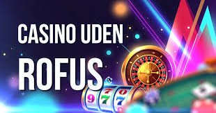 Oplev Casinoer Uden for Rofus Spil Ansvarligt og Nyd Adgangen til Underholdning